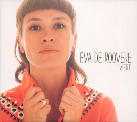Viert - CD Audio di Eva De Roovere