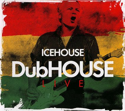 Dubhouse Live - CD Audio di Icehouse