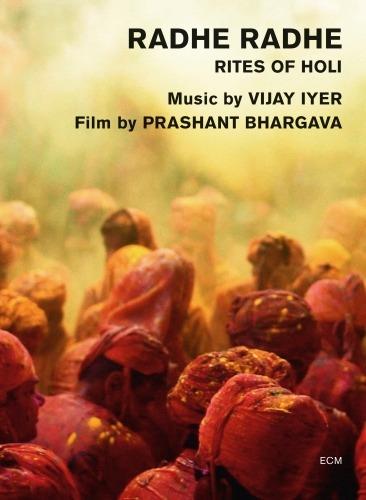 Radhe Radhe: Rites of Holi (DVD) - DVD di Vijay Iyer