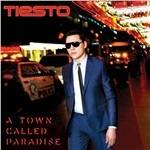 A Town Called Paradise - CD Audio di Tiesto