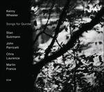 Songs for Quintet - CD Audio di Kenny Wheeler