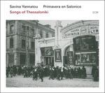 Songs of Thessaloniki - CD Audio di Savina Yannatou