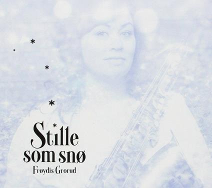 Stille Som Sno - CD Audio di Froydis Grorud