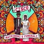 Matrimoni e funerali - CD Audio di Cisco