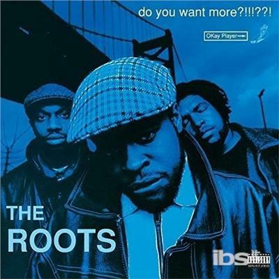 Do You Want More - Vinile LP di Roots