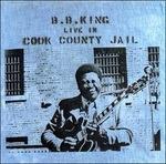 Live in Cook County Jail - Vinile LP di B.B. King