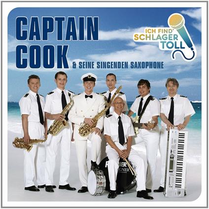 Ich Find' Schlager Toll. Das Beste - CD Audio di Captain Cook und Seine Singenden Saxophone