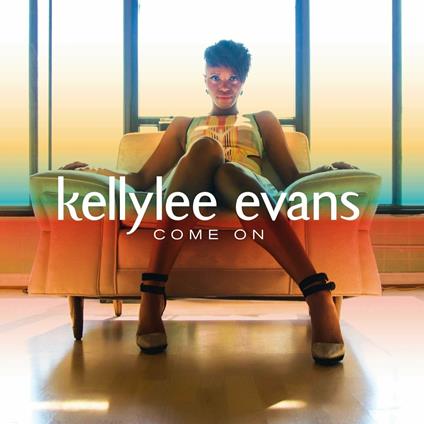Come On - CD Audio di Kellylee Evans