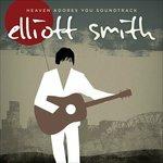 Heaven Adores You (Colonna sonora) - Vinile LP di Elliott Smith