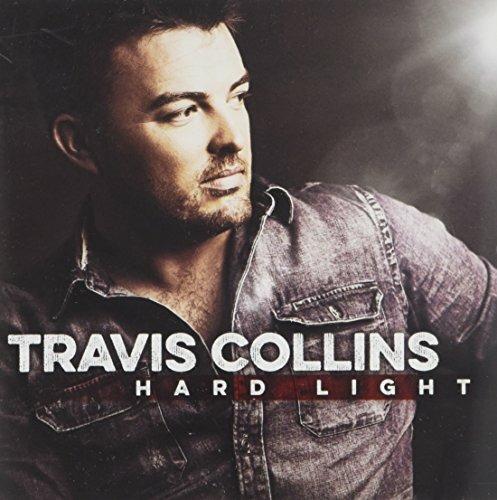 Hard Light - CD Audio di Travis Collins