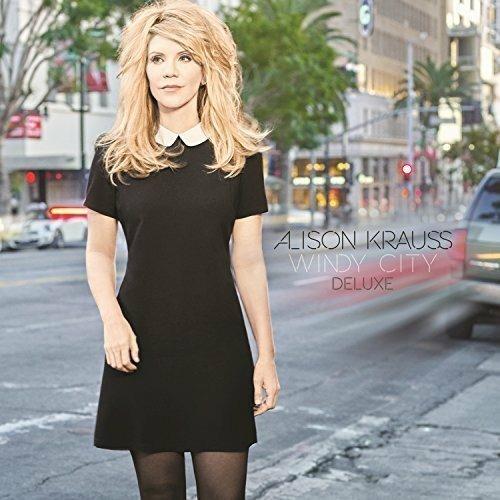 Windy City (Deluxe) - CD Audio di Alison Krauss