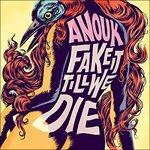 Fake it Till We Die - CD Audio di Anouk