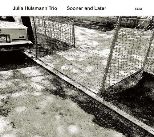 Sooner and Later - CD Audio di Julia Hulsmann