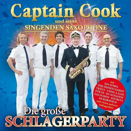 Grosse Schlagerparty - CD Audio di Captain Cook und Seine Singenden Saxophone