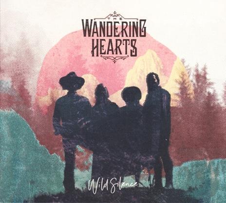 Wild Silence - CD Audio di Wandering Hearts