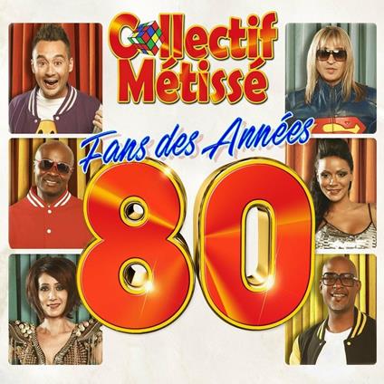 Fans des annees 80 - CD Audio di Collectif Métissé