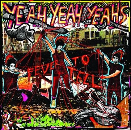 Fever to Tell - Vinile LP di Yeah Yeah Yeahs