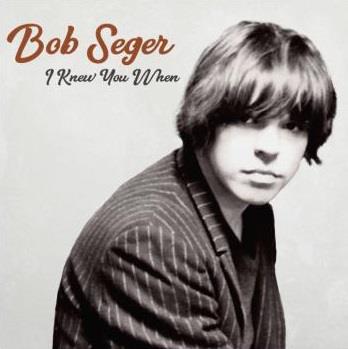 I Knew You When - Vinile LP di Bob Seger