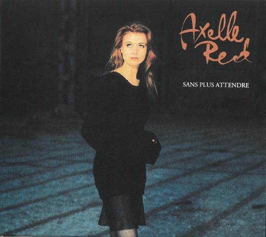 Sans plus attendre - CD Audio di Axelle Red