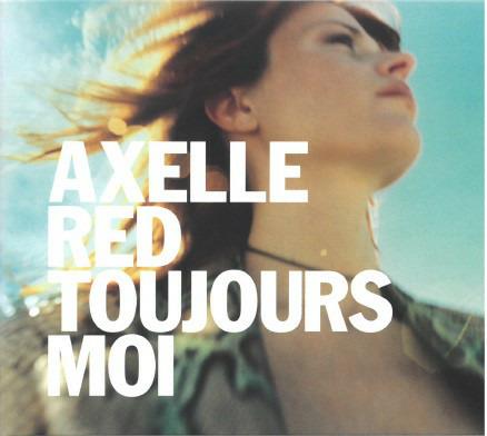 Toujours moi - CD Audio di Axelle Red