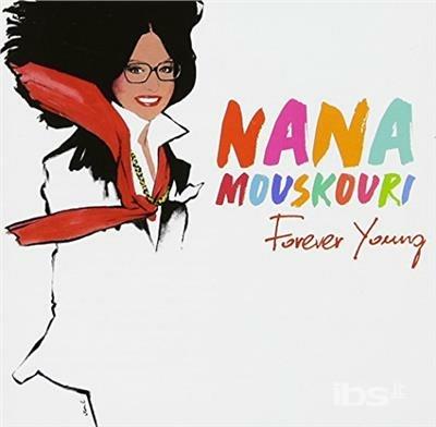 Forever Young - CD Audio di Nana Mouskouri