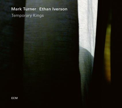 Temporary Kings - CD Audio di Mark Turner,Ethan Iverson