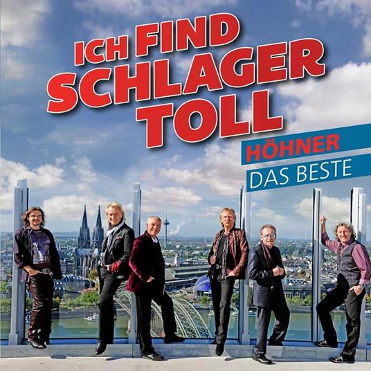 Ich Find' Schlager Toll. Das Beste - CD Audio di Höhner