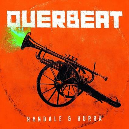 Randale and Hurra - CD Audio di Querbeat