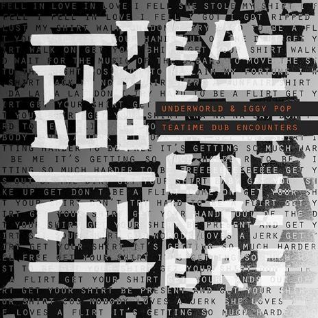 Tea Time Dub Encounters - CD Audio di Iggy Pop,Underworld