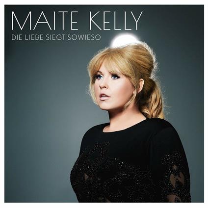 Die Liebe Siegt Sowieso (Deluxe Edition) - CD Audio di Maite Kelly