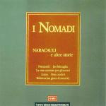 Naracauli E Altre Storie - Vinile LP di I Nomadi