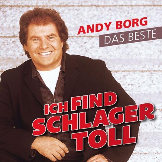 Ich Find Schlager Toll... - CD Audio di Andy Borg