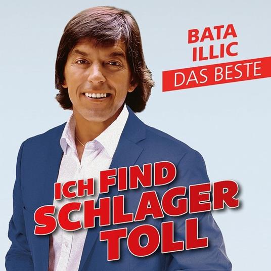 Ich Find Schlager Toll... - CD Audio di Bata Illic