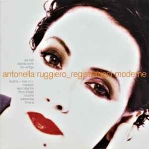 Registrazioni Moderne - CD Audio di Antonella Ruggiero