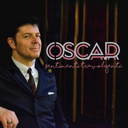 Sentimenti travolgenti - Vinile LP di Oscar