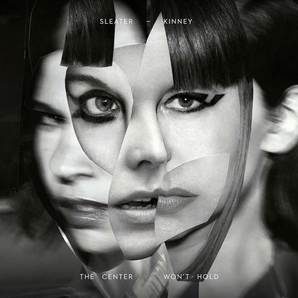 The Center Won't Hold - Vinile LP di Sleater-Kinney