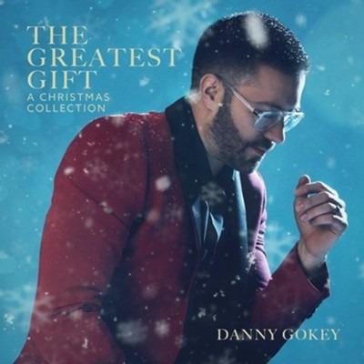 The Greatest Gift. A Christmas Collection - CD Audio di Danny Gokey