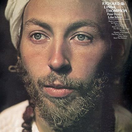 Pour Down Like Silver - Vinile LP di Richard & Linda Thompson