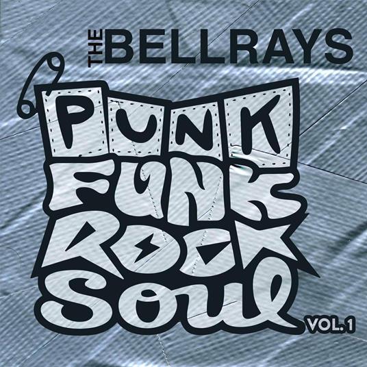 Punk Funk Rock Soul vol.1 - CD Audio Singolo di Bellrays