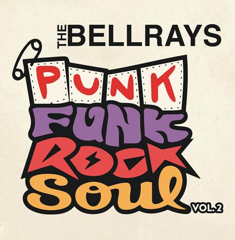 Punk Funk Rock Soul vol.2 - CD Audio di Bellrays