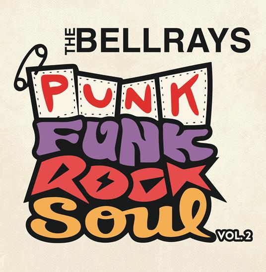 Punk Funk Rock Soul vol.2 - CD Audio di Bellrays