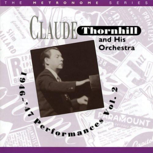 1946-47 Performances 2 - CD Audio di Claude Thornhill