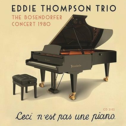 Bosendorfer Concert 1980 - CD Audio di Eddie Thompson