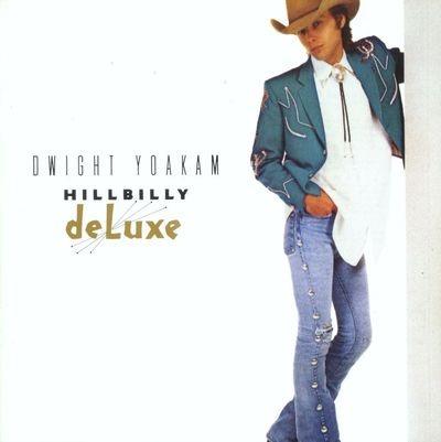 Hillbilly Deluxe - Vinile LP di Dwight Yoakam