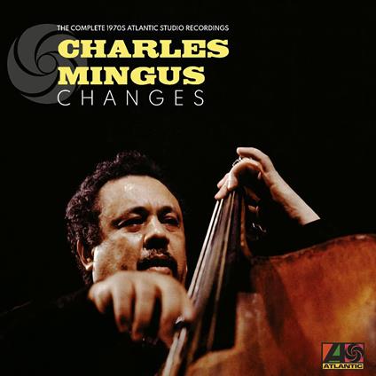 Changes. The Complete 1970s Atlantic Studio Recordings - Vinile LP di Charles Mingus