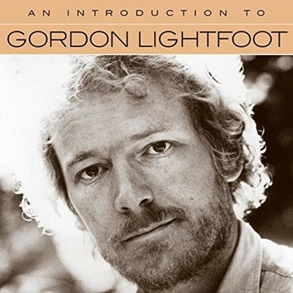 An Introduction to - CD Audio di Gordon Lightfoot