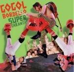 Super Taranta - Vinile LP di Gogol Bordello