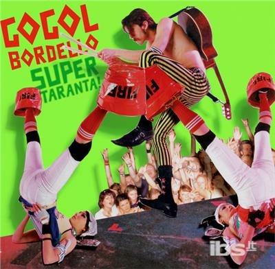 Super Taranta - CD Audio di Gogol Bordello