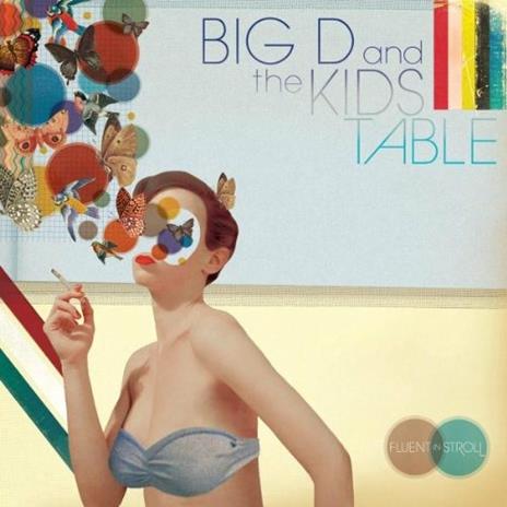 Fluent in Stroll - CD Audio di Big D and the Kids Table