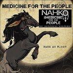 Dark As Night - CD Audio di Nahko and Medicine for the People